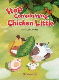 Enlarge image Cover: Stop Complaining, Chicken Little - Caramel Tree Readers