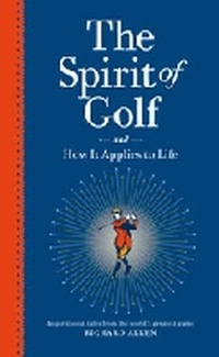 Abbildung von: The Spirit Of Golf And How It Applies To Life - Victory Books