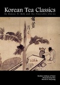 Cover: Korean Tea Classics by Hanjae Yi Mok and the Venerable Cho-ui - Seoul Selection Co., Ltd.