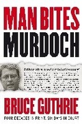 Bild: Man Bites Murdoch - Melbourne University Press
