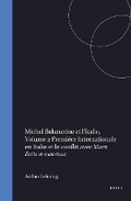 Cover: Michel Bakounine et l'Italie, 1871-1872. Volume 2 Premiere Internationale en Italie et le Conflit avec Marx - Brill