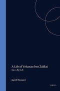 Cover: A Life of Rabban Yoh?anan ben Zakkai (ca. 1-80 C.E.) - Brill