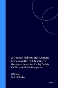Enlarge image Cover: A Concise Hebrew and Aramaic Lexicon of the Old Testament - Brill