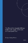 Cover: The Rule of the Spanish Military Order of St. James, 1170-1493 - Brill