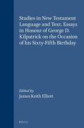 Cover: Studies in New Testament Language and Text. Essays in Honour of George D. Kilpatrick on the Occasion of his Sixty-Fifth Birthday - Brill