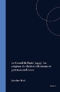 Cover: Le Concil de Basle (1434): les origines du theatre reformiste et partisan en France - Brill
