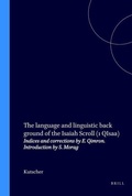 Cover: The language and linguistic back ground of the Isaiah Scroll (1 QIsaa) - Brill