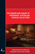 Cover: Makers and Making Of Indigenous Australian Museum Collections - Simon + Schuster LLC