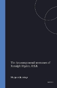 Enlarge image Cover: The Ars Componendi Sermones of Ranulph Higden, O.S.B. - Brill