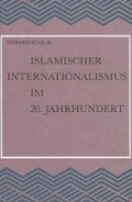 Cover: Islamischer Internationalismus im 20. Jahrhundert - Brill