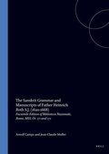 Cover: The Sanskrit Grammar and Manuscripts of Father Heinrich Roth S.J. (1620-1668) - Brill