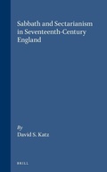 Cover: Sabbath and Sectarianism in Seventeenth-Century England - Brill