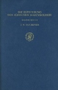 Cover: Die Entstehung der juedischen Martyrologie - Brill