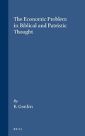 Cover: The Economic Problem in Biblical and Patristic Thought - Brill
