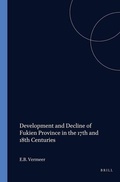Cover: Development and decline of Fukien Province in the 17th and 18th centuries - Brill