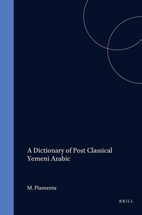 Abbildung von: A Dictionary of Post Classical Yemeni Arabic (2 vols) - Brill