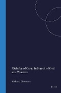 Cover: Nicholas of Cusa: In search of God and wisdom - Brill