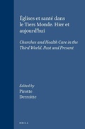 Cover: Eglises et Sant&eacute; dans le Tiers Monde. Hier et aujourd'hui /Churches and Health Care in the Third World. Past and Present - Brill