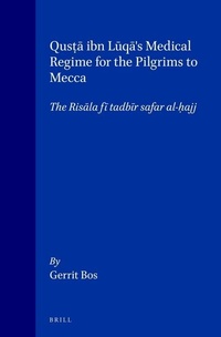 Abbildung von: Qusta ibn Luqa's medical regime for the pilgrims to Mecca - Brill