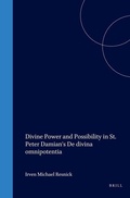Cover: Divine Power and Possibility in St. Peter Damian's "De Divina Omnipotentia" - Brill