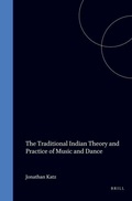 Cover: Panels of the World Sanskrit Conference (VIIth) / The Traditional Indian Theory and Practice of Music and Dance - Brill