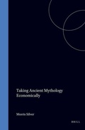 Cover: Taking Ancient Mythology Economically - Brill