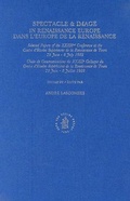Cover: Spectacle & Image in Renaissance Europe - dans l'Europe de la Renaissance - Brill