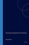 Cover: Deconstructing the New Testament - Brill