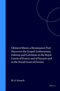 Cover: Cl&eacute;ment Marot: A Renaissance poet discovers the Gospel - Brill