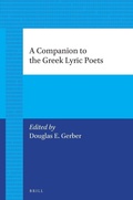 Cover: A Companion to the Greek Lyric Poets - Brill