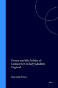 Cover: Donne and the Politics of Conscience in Early Modern England - Brill