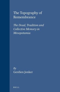 Enlarge image Cover: The Topography of Remembrance - Brill