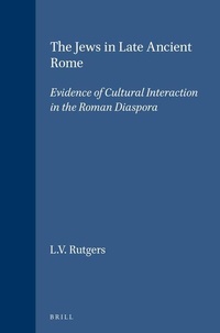 Enlarge image Cover: The Jews in Late Ancient Rome - Brill