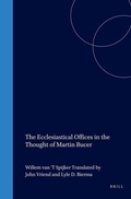 Cover: The Ecclesiastical Offices in the Thought of Martin Bucer - Brill