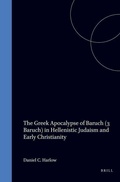 Cover: The Greek Apocalypse of Baruch (3 Baruch) in Hellenistic Judaism and Early Christianity - Brill