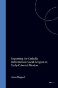 Cover: Exporting the Catholic Reformation - Brill