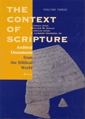 Cover: The Context of Scripture, Volume 3 Archival Documents from the Biblical World - Brill