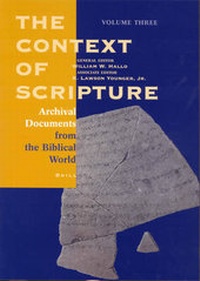 Enlarge image Cover: The Context of Scripture, Volume 3 Archival Documents from the Biblical World - Brill