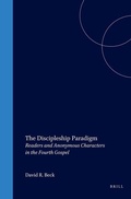 Cover: The Discipleship Paradigm: Readers and Anonymous Characters in the Fourth Gospel - Brill
