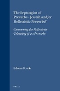 Cover: The Septuagint of Proverbs - Jewish and/or Hellenistic Proverbs? - Brill