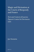 Cover: Magic and Divination at the Courts of Burgundy and France - Brill