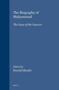 Enlarge image Cover: The Biography of Muhammad - Brill