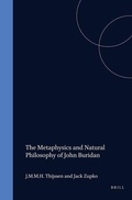Cover: The Metaphysics and Natural Philosophy of John Buridan - Brill