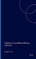 Cover: Studies in Asian Mission History 1956-1998 - Brill
