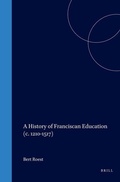 Cover: A History of Franciscan Education ca. 1210 - 1517 - Brill