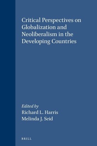 Enlarge image Cover: Critical Perspectives on Globalization and Neoliberalism in the Developing Countries - Brill