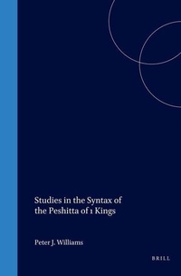 Enlarge image Cover: Studies in the Syntax of the Peshitta of 1 Kings - Brill