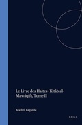 Cover: Le livre des haltes. Kit&acirc;b al-Maw&acirc;qif - Brill