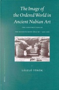 Cover: The Image of the Ordered World in Ancient Nubian Art - Brill