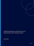 Cover: Gallo-Roman Bronzes and the Process of Romanization: The Cobannus Hoard - Brill